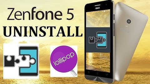 Uninstall Xposed Framework Asus Zenfone 5 Lollipop 3.24.40.87 & 78