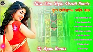 New Edm Style Circuit Dancing Remix 2025 Dj Appu Mixdj Appu Remix Hindi Edm Songdj Siday Remix 