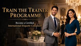 Train the Trainer: Become an international etiqueteet consultant #etiquette  #manners, #elegant