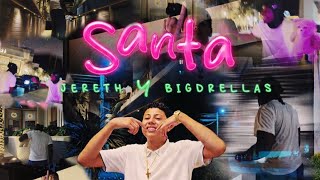 SANTA - JERETH FT @BIGDRELLAS [ VIDEO OFICIAL]