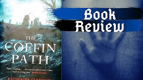 The Coffin Path by Katherine Clements: Review