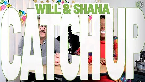 Will & Shana Catch Up!