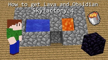 How to get Lava and Obsidian - Minecraft Skyfactory 4