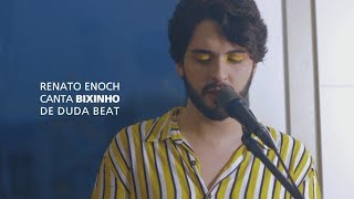 Renato Enoch - Bixinho (Duda Beat)