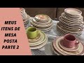 meus itens de mesa posta - parte 2