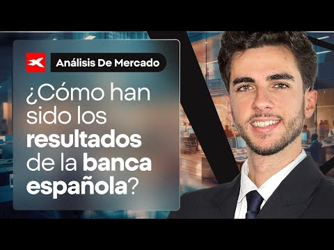 ¿Cómo han sido los resultados de la banca española?