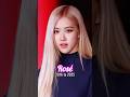 Roseanne Park Rosé Evolution From 2016 To 2025 Roseanne Park Rosé Evolution From 2016 To 2025