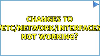 Ubuntu: changes to /etc/network/interfaces not working? (3 Solutions!!)