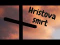 Hristova smrt  veliki petak ukratko