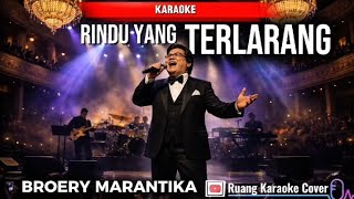 KARAOKE Rindu Yang Terlarang | Broery Marantika | Lirik   Tanpa Vokal