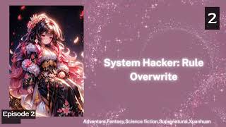 System Hacker Rule Overwrite Episode 2 Audio Li Mei's Sword of Destiny Audiobook