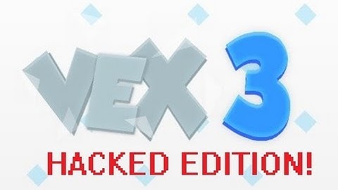Vex 3 - Hacked edition