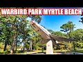 Myrtle Beach Warbird Park | Free Things to do in Myrtle Beach!