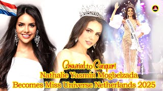 Crowned to Conquer! Nathalie Yasmin Mogbelzada Becomes Miss Universe Netherlands 2025 | Full Stor