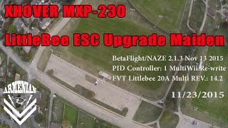 4K XHover MXP 230 LittleBee ESC Upgrade Maiden