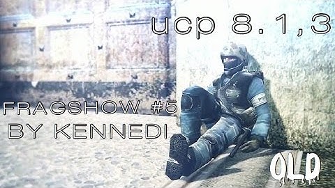 FRAGSHOW CSS V34 #5 by KENNEDI [OLD CS:S]