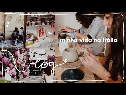 📹 minha vida na Itália: aula de cerâmica, primavera chegando & próxima viagem