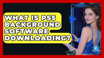 What Is PS5 Background Software Downloading? - Blue Button Gaming