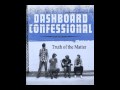 Dashboard Confessional - Truth of the Matter (Full Band Version)