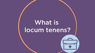 What is locum tenens? - A CompHealth Webinar