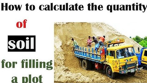 How to find quantity of soil required for filling of plot or any surface area.