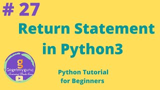 # 27 Return Statement in Python3 | Python Tutorial for Beginners