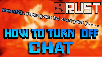 Rust | How to TURN OFF CHAT