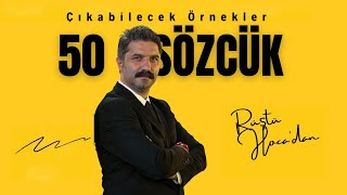 50 Sözcük | Çıkabilecek Örnekler | Rüştü Hoca