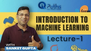 Lec-1 | Introduction to Machine Learning | IQ Paths