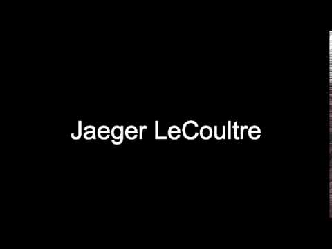 Jaeger LeCoultre pronunciation english Jaeger LeCoultre definition ...