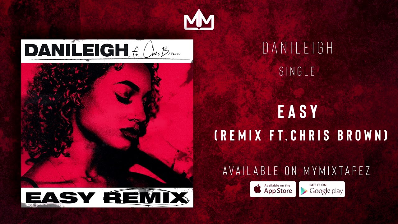 Изи ремикс. DANILEIGH Chris Brown. DANILEIGH - easy ft. Chris Brown. DANILEIGH фигура. DANILEIGH исполнители Def Jam recordings.