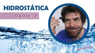 Hidrostática (Presión: parte 2) | Física CBC | Física En Segundos -por Aníbal-