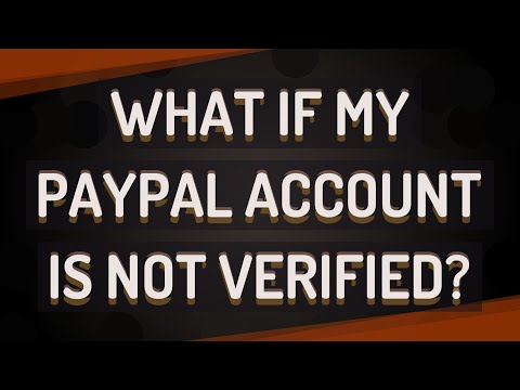 What If My PayPal Account Is Not Verified?