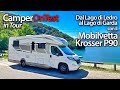 Con il Mobilvetta Krosser P90 dal Lago di Ledro al Lago di Garda - CamperOnTest in Tour