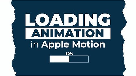 How to Create a Loading Bar animation in Apple Motion 5