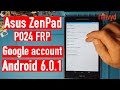 Asus ZenPad P024 6 0 1 FRP Google account bypass