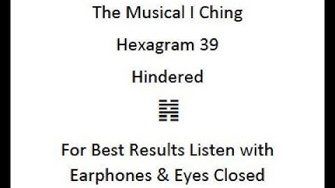 I Ching Meditation Music - Hexagram 39 - Hindered