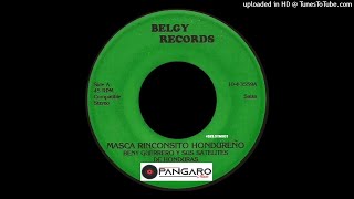 Masca Rinconsito Hondureno - Benny Guerrero y sus Satelites de Honduras