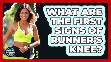 What Are The First Signs Of Runner
