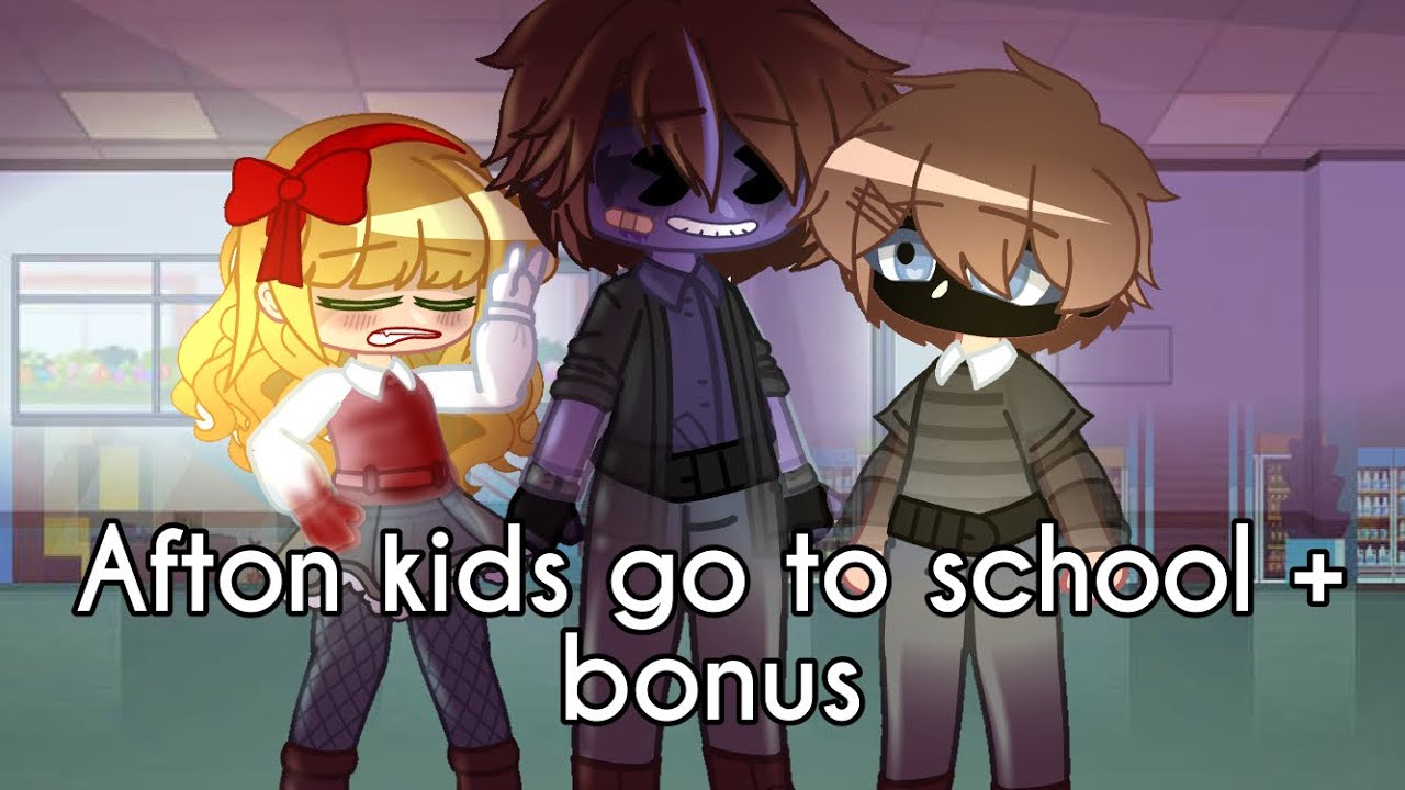 {FNaF} Afton kids go to school + bonus - YouTube