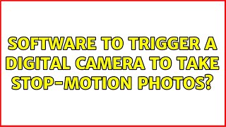Software to trigger a digital camera to take stop-motion photos? (4 Solutions!!) screenshot 5