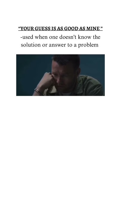 your-guess-is-as-good-as-mine-idiom-english-shortvideo