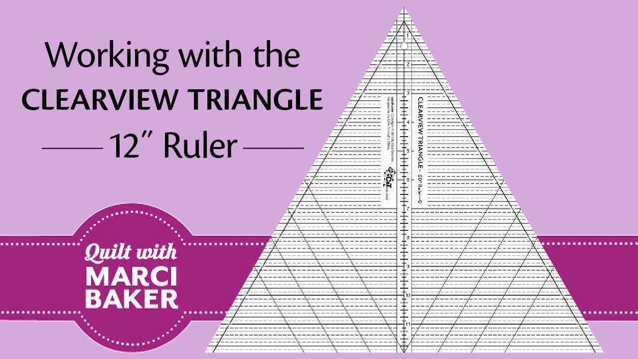 Working with Marci Baker's Clearview Triangle 12 Ruler 