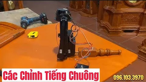 Hướng dẫn cách chỉnh Tiếng Chuông Đồng Hồ Gỗ máy Sunny Hàn Quốc chính xác nhất - Nội Thất Tuấn Long