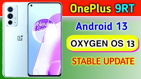 OnePlus 9RT gets Android 13 based OxygenOS 13 Stable Update