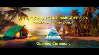 10th National Scout Jamboree 2024 | Opening Ceremony