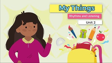 Unit 2: My Things- Rhythms  and  Listening - term 3   الفصل الدراسي الثالث