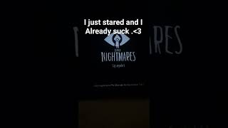 I have no idea #littlenightmaressix #idk #brokeasf