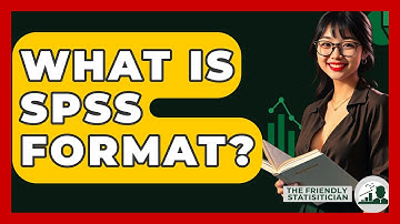 What Is SPSS Format? - The Friendly Statistician