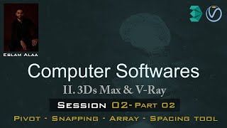 3Ds Max & V-Ray Course from A to Z _ Session 02_Part 02 ((Free Full Course)) 
